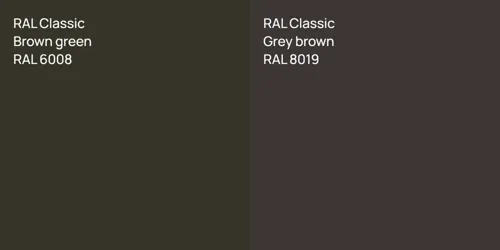 RAL 6008  Brown green vs RAL 8019  Grey brown