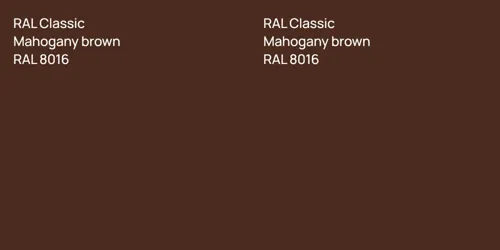 RAL 8016  Mahogany brown vs RAL 8016  Mahogany brown