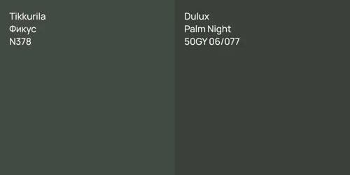 N378 Фикус vs 50GY 06/077 Palm Night